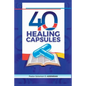 40 Healing Capsules - Paperback