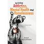Surviving Addiction, Mental Health and Homelessness - Paperback