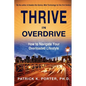 Thrive In Overdrive: How to Navigate Your Overloaded Lifestyle - Paperback
