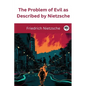The Problem of Evil as Described by Nietzsche - Paperback