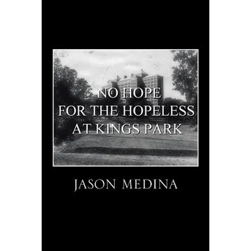 No Hope for the Hopeless at Kings Park - Paperback