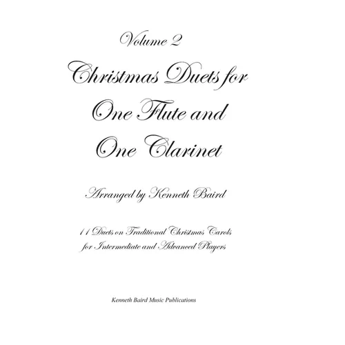 Christmas Duets, Volume 2, for One Flute and One Clarinet: Duets on Traditional Christmas Carols - Paperback