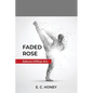 Faded Rose - Paperback