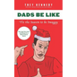 Dads Be Like: Tis the Season to Be Swaggy - Paperback