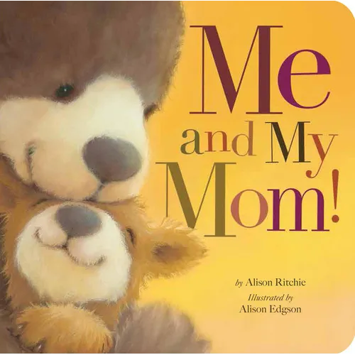 Me and My Mom! - Board Book