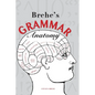 Brehe's Grammar Anatomy - Paperback