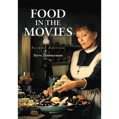 Food in the Movies, 2d ed. - Paperback