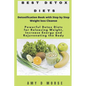 Best Detox Diets: Detoxification Book with Step by Step Weight loss Cleanse Powerful Detox Diets for Releasing Weight, Increase Energy a - Paperback