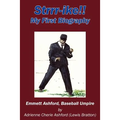 Strrr-Ike!! My First Biography: Emmett Ashford, Baseball Umpire - Paperback