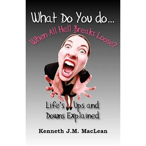 What Do You Do...When All Hell Breaks Loose? - Paperback