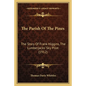 The Parish Of The Pines: The Story Of Frank Higgins, The Lumberjacks' Sky Pilot (1912) - Paperback