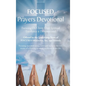 FOCUSED Prayers Devotional: Focusing On Christ Until Spiritual Excellence is Demonstrated - Hardcover