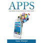 Apps: App Design and App Development Made Simple - Paperback