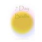 7 Day Bodhi - Paperback