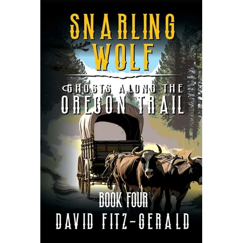 Snarling Wolf: A Pioneer Western Adventure - Paperback