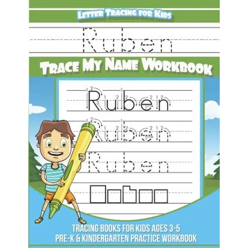 Ruben Letter Tracing for Kids Trace my Name Workbook: Tracing Books for Kids ages 3 - 5 Pre-K & Kindergarten Practice Workbook - Paperback