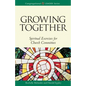 Growing Together Revised Edition: Spiritual Exercises for Church Committees (Revised) - Paperback