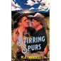 Stirring Spurs - Paperback