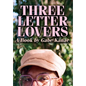 Three Letter Lovers - Hardcover