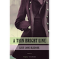 A Thin Bright Line - Hardcover