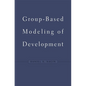 Group-Based Modeling of Development - Hardcover
