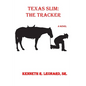 Texas Slim: The Tracker - Paperback