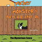 Mickey The Monster's New Adventure: The Mysterious Fence - Paperback