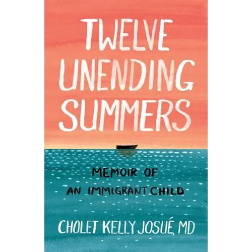 Twelve Unending Summers: Memoir of an Immigrant Child - Paperback