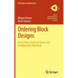 Ordering Block Designs: Gray Codes, Universal Cycles and Configuration Orderings - Hardcover