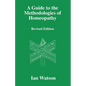 A Guide to the Methdologies of Homeopathy - Paperback