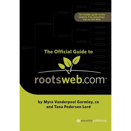 Official Guide to Rootsweb.com - Hardcover