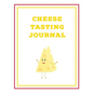 Cheese Tasting Journal: Write, Track & Record Cheeses Book, Cheese Lovers Gift, Keep Notes, Review Section Pages Notebook, Diary - Paperback