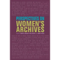 Perspectives on Women's Archives - Paperback