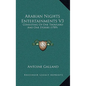 Arabian Nights Entertainments V3: Consisting Of One Thousand And One Stories (1789) - Hardcover