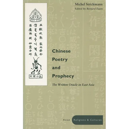 Chinese Poetry and Prophecy: The Written Oracle in East Asia - Paperback