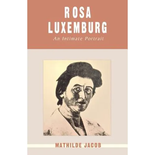 Rosa Luxemburg: An Intimate Portrait - Paperback