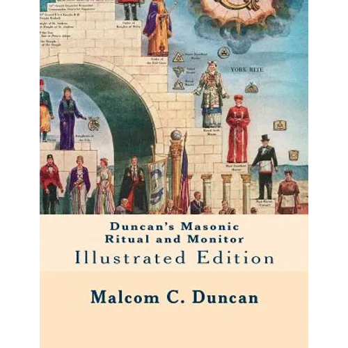 Duncan's Masonic Ritual and Monitor: Illustrated Edition - Paperback