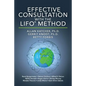 Effective Consultation With The LIFO(R) Method - Paperback
