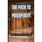 The Path to Prosperity: Financial Strategies That Actually Work - Hardcover