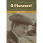 O Pioneers! - Hardcover