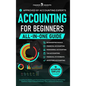 Accounting for Beginners (All-in-One): Everything You Need to Learn Financial & Managerial Accounting Even Without Prior Experience. Master Financial - Hardcover