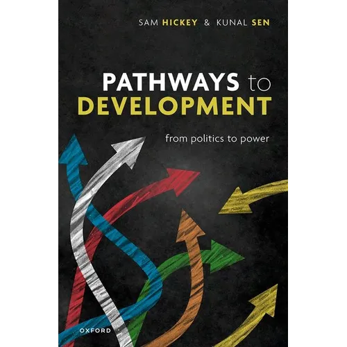 Pathways to Development: From Politics to Power - Hardcover
