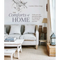 The Comforts of Home: Thrifty and Chic Decorating Ideas for Making the Most of What You Have - Hardcover