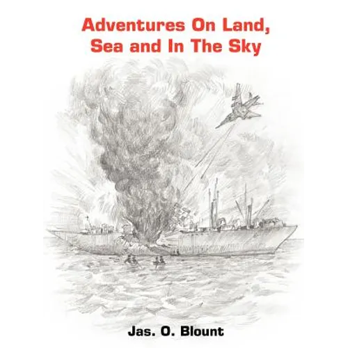 Adventures On Land, Sea and In The Sky - Paperback