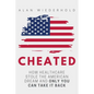 Cheated: How Healthcare Stole The American Dream And Only You Can Take It Back - Paperback