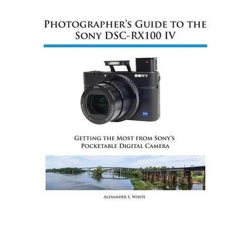 Photographer's Guide to the Sony DSC-RX100 IV - Paperback