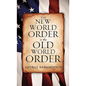 The New World Order is the Old World Order - Paperback