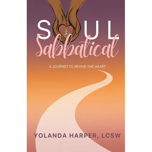 Soul Sabbatical: A Journey to Revive the Heart - Paperback