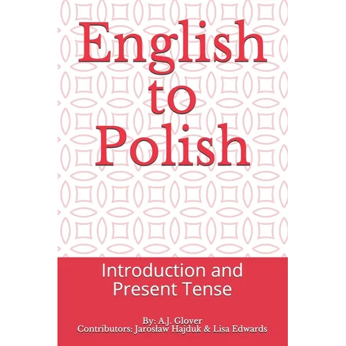 English to Polish: Introduction and Present Tense - Paperback