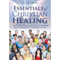 Essentials of Christian Healing - Paperback